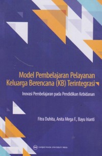 Image of Model Pembelajaran pelayanan Keluarga Berencana(KB) terintegrasi