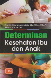 Image of Determinan kesehatan ibu dan anak