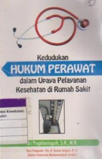 Image of Kedudukan hukum perawat dalam upaya pelayanan kesehatan diRS