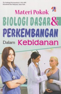 Image of Biologi dasar&perkembangan dalam kebidanan