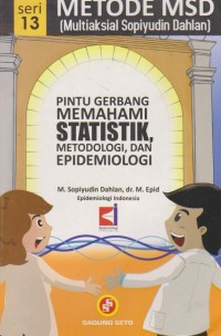Image of Pintu gerbang memahami statistik,metodologi,dan epidemiologi