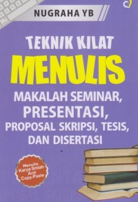 Image of Teknik kilat menulis makalah seminar,presentasi,proposal skripsi,tesis, dan disertasi