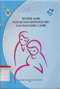 Image of Materi Ajar Penurunan Kematian Ibu & Bayi Baru Lahir