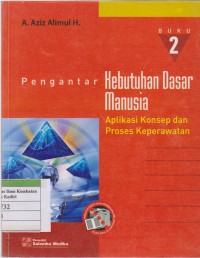 Image of Pengantar Kebutuhan Dasar Manusia : Aplikasi Konsep & Proses Keperawatan Buku 2