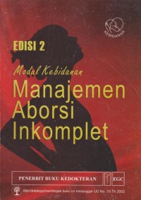 Image of Modul kebidanan Manajemen Aborsi inkomplet
