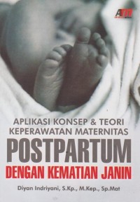 Image of Aplikasi konsep&teori keperawatan maternitas Postpartum dgn kematian janin