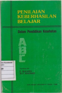 Image of Penilaian Keberhasilan Belajar: dalam Pendidikan Kesehatan