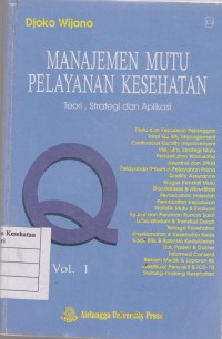 Image of Manajemen Mutu Pelayanan Kesehatan Vol. 1