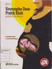 Image of Ketrampilan dasar praktik klinik:untuk kebidanan